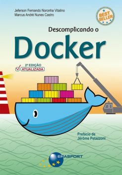 Descomplicando o Docker 2a edição, Jeferson Fernando Noronha Vitalino, Marcus André Nunes Castro