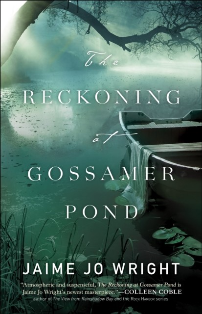 Reckoning at Gossamer Pond, Jaime Wright