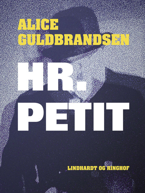 Hr. Petit, Alice Norden Guldbrandsen