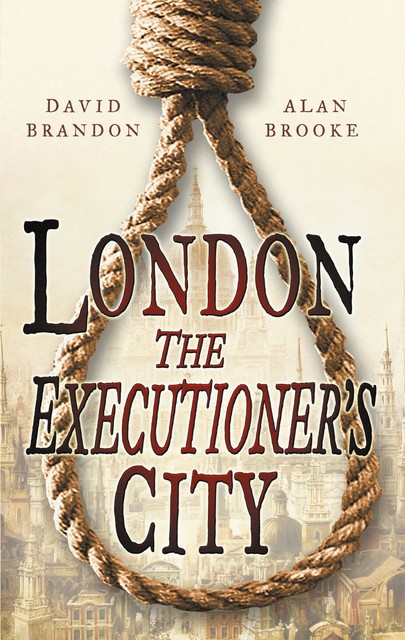 London: The Executioner's City, Alan Brooke, David Brandon