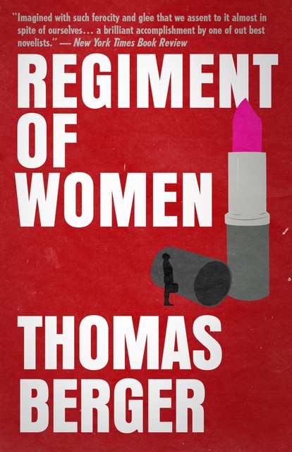 Regiment of Women, Thomas Berger