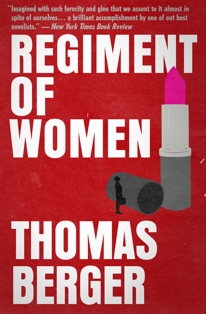 Regiment of Women, Thomas Berger