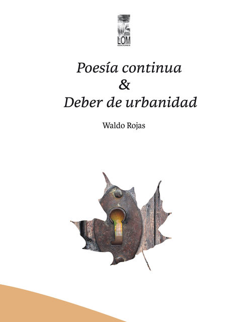 Poesía continua & Deber de urbanidad, Waldo Rojas