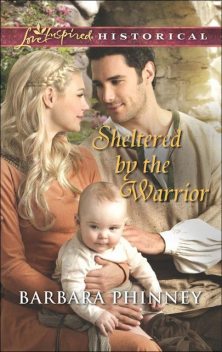 Sheltered by the Warrior, Barbara Phinney