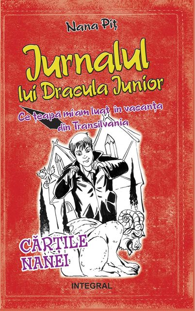 Jurnalul lui Dracula Junior. Ce țeapă mi-am luat în vacanța din Transilvania, Nana Piț