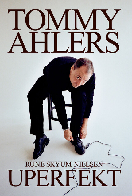 Tommy Ahlers – Uperfekt, Rune Skyum-Nielsen, Tommy Ahlers