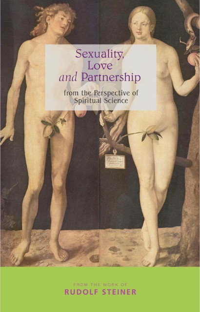 Sexuality, Love and Partnership, Rudolf Steiner