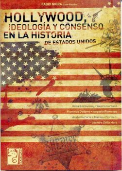 Hollywood, ideología y consenso en la historia de Estados Unidos, Fabio Nigra