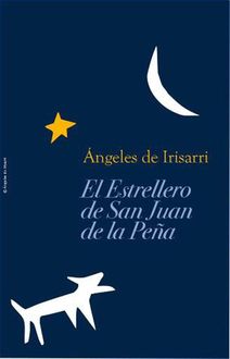 El Estrellero De San Juan De La Peña, Ángeles De Irisarri