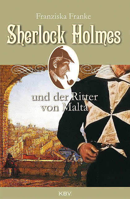 Sherlock Holmes und der Ritter von Malta, Franziska Franke