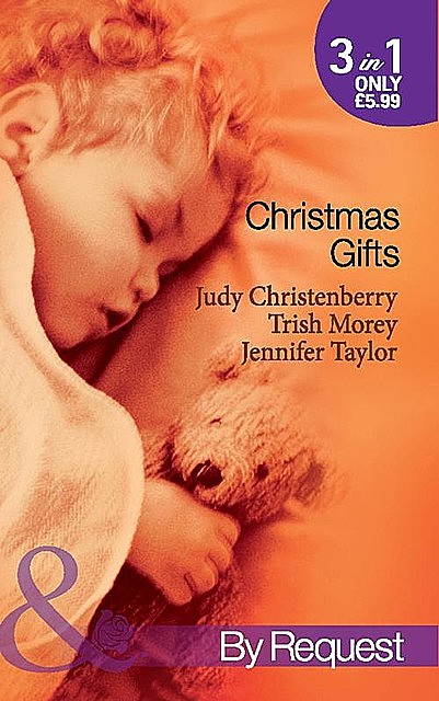 Christmas Gifts, Trish Morey, Jennifer Taylor, Judy Christenberry