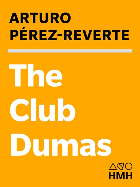 The Club Dumas, Arturo Perez-Reverte