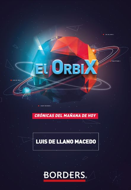 El Orbix, Luis de Llano Macedo