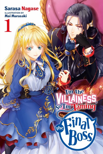 I’m the Villainess, So I’m Taming the Final Boss, Vol. 1, Mai Murasaki, Sarasa Nagase