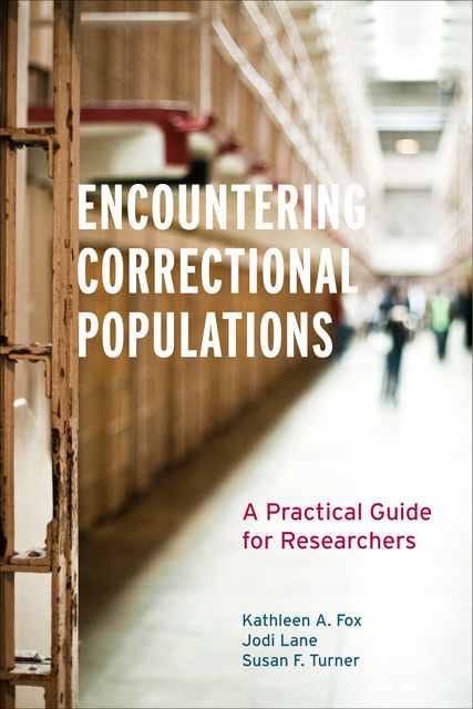 Encountering Correctional Populations, Jodi Lane, Kathleen A. Fox, Susan F. Turner