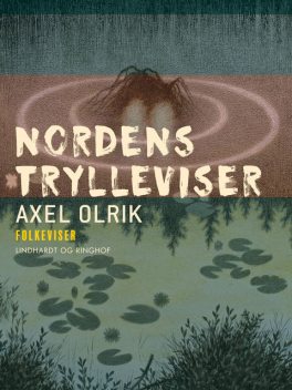 Nordens trylleviser, Axel Olrik