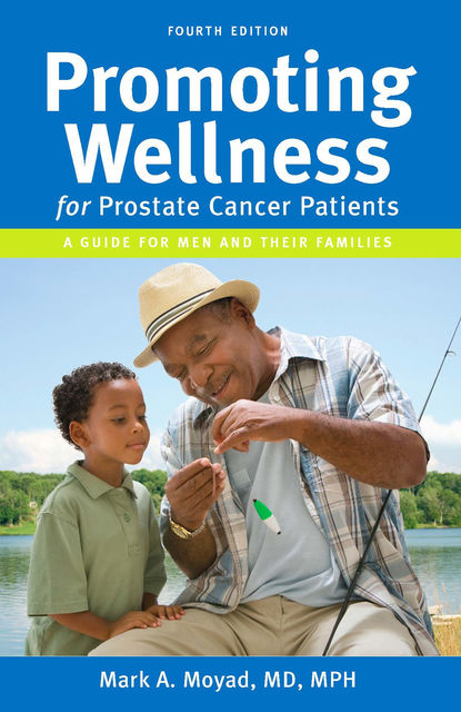 PROMOTING WELLNESS for prostate cancer patients, Mark Moyad
