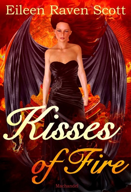 Kisses of Fire, Eileen Raven Scott