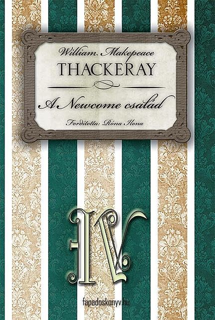 A Newcome család IV. rész, W.M. Thackeray
