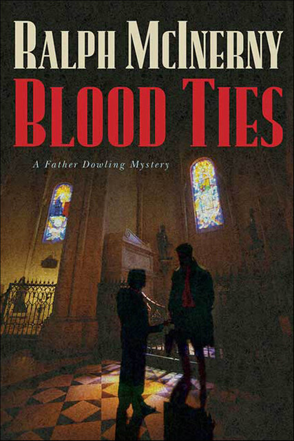Blood Ties, Ralph McInerny