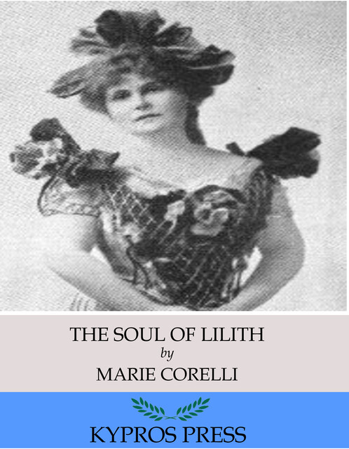 The Soul of Lilith by Marie Corelli – Delphi Classics (Illustrated), Marie Corelli