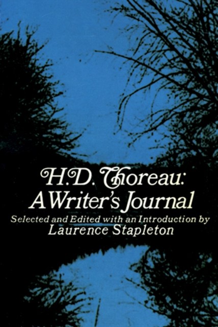 H. D. Thoreau, a Writer's Journal, Laurence Stapleton