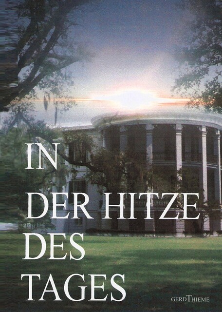 IN DER HITZE DES TAGES, Gerd Thieme
