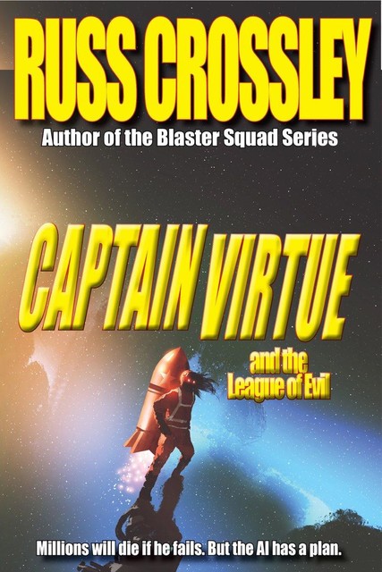 Captain Virtue and The League of Evil, Russ Crossley