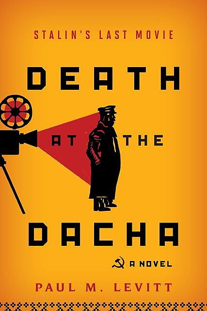 Death at the Dacha, Paul M. Levitt