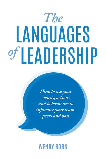 The Languages of Leadership, Wendy Born