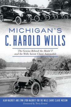 Michigan's C. Harold Wills, Alan Naldrett