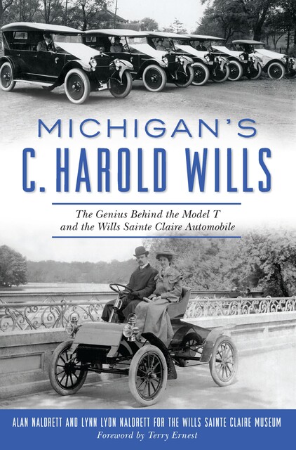 Michigan's C. Harold Wills, Alan Naldrett