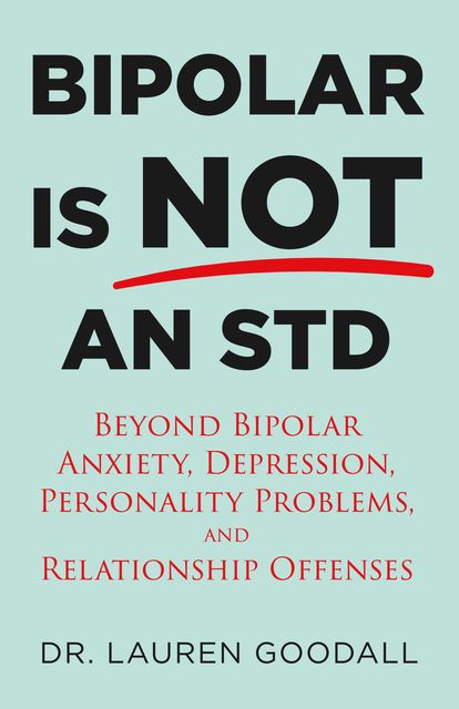 Bipolar Is Not an STD, Lauren Goodall