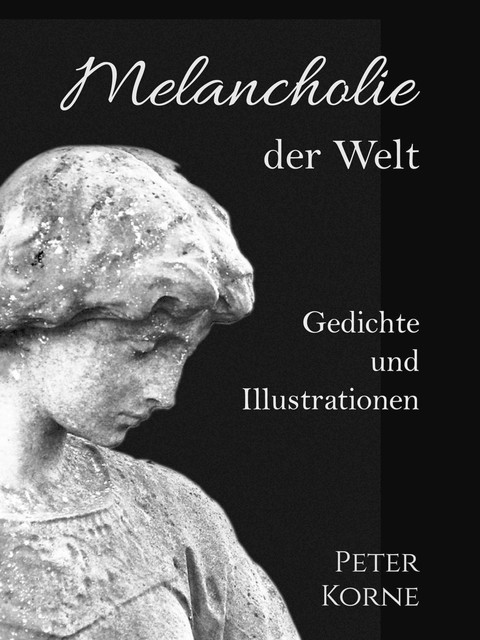 Melancholie der Welt, Peter Korne