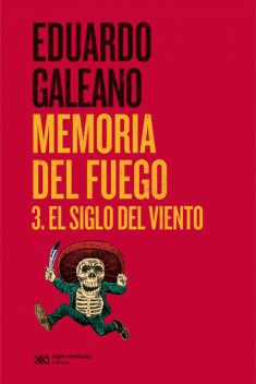 El siglo del viento, Eduardo Galeano