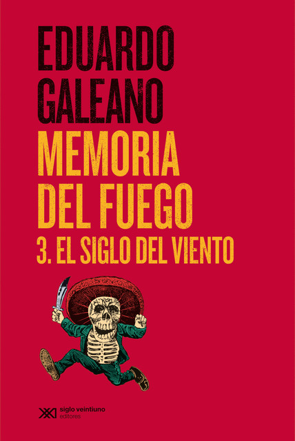 El siglo del viento, Eduardo Galeano