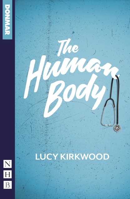 The Human Body (NHB Modern Plays), Lucy Kirkwood