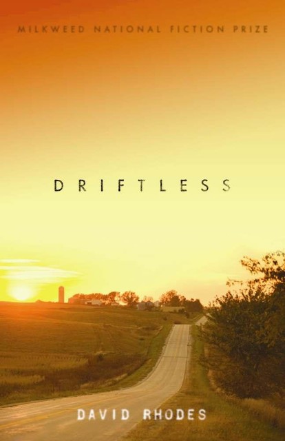 Driftless, David Rhodes