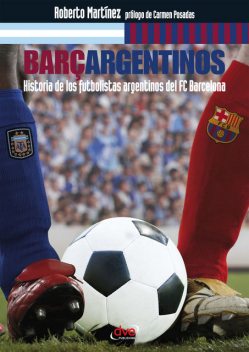 Barçargentinos – Historia de los futbolistas argentinos del FC Barcelona, Roberto Martínez