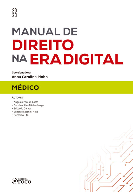 Manual de direito na era digital – Médico, Eduardo Dantas, Eugênio Facchini Neto, Augusto Pereira Costa, Carolina Silva Mildemberger, Karenina Tito