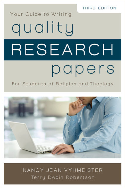 Quality Research Papers, Nancy Jean Vyhmeister, Terry Dwain Robertson