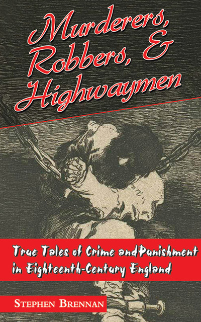 Murderers, Robbers & Highwaymen, Stephen Brennan