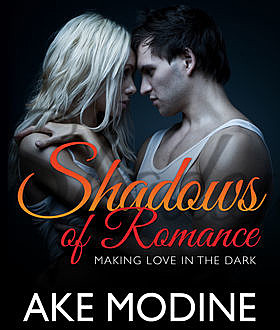Shadows of Romance, Ake Modine