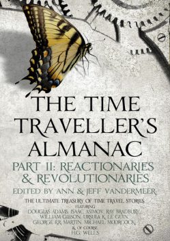 The Time Traveller's Almanac Part II - Reactionaries, Jeff Vandermeer, Ann VanderMeer