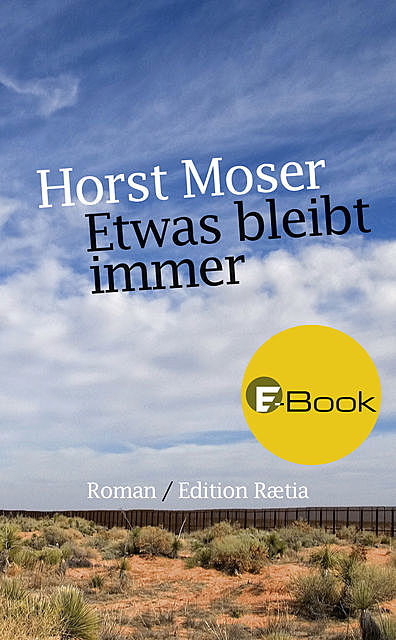 Etwas bleibt immer, Horst Moser