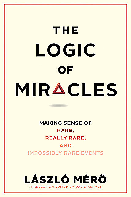 The Logic of Miracles, Laszlo Mero
