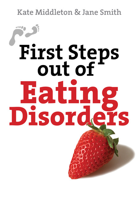 First Steps out of Eating Disorders, Jane Smith, Kate Middleton