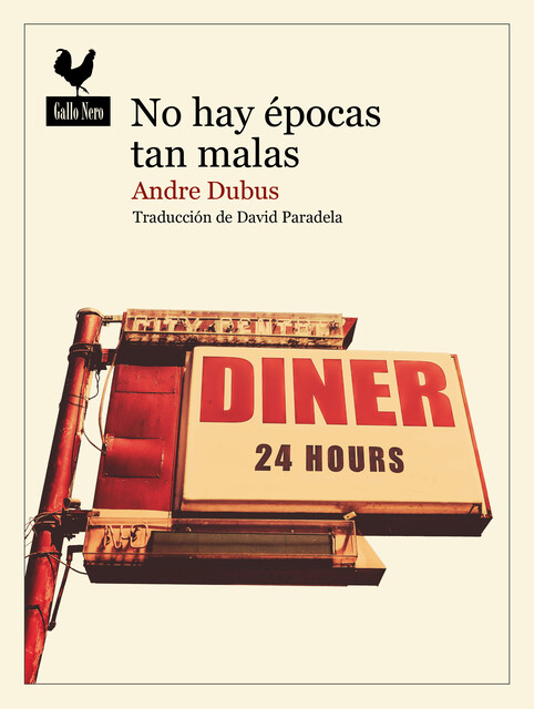 No hay épocas tan malas, Andre Dubus