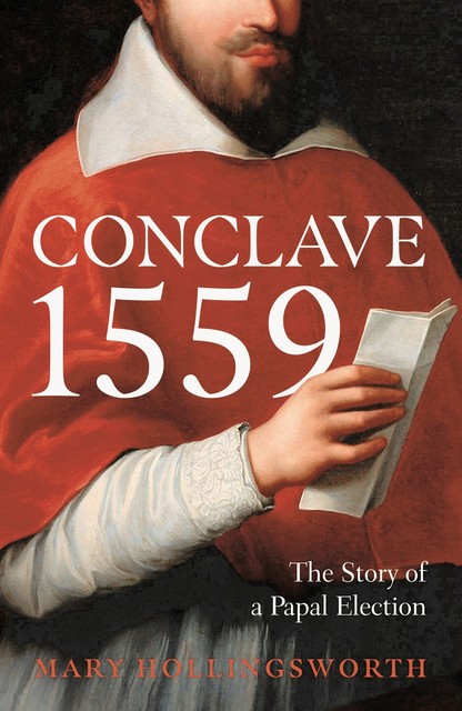 Conclave 1559, Mary Hollingsworth