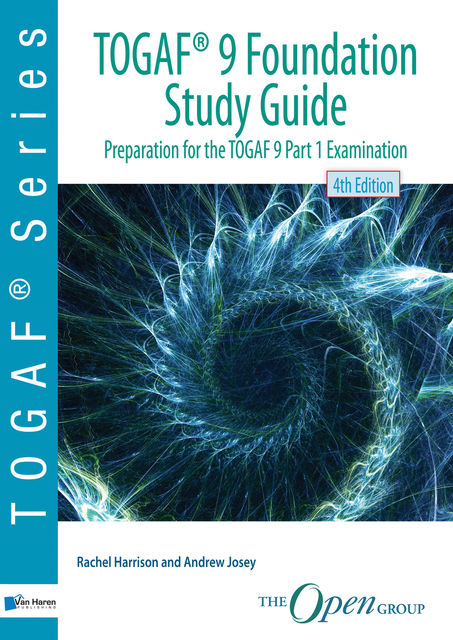 TOGAF® 9 Foundation Study Guide – 4th Edition, Rachel Harrison